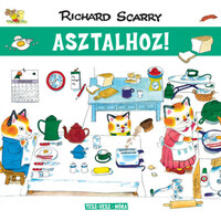Richard Scarry: Tesz-Vesz város - Asztalhoz! -  (Könyv)