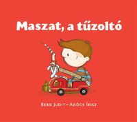 Berg Judit: Maszat, a tűzoltó -  (Könyv)