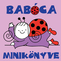 Bartos Erika: Babóca minikönyve -  (Könyv)