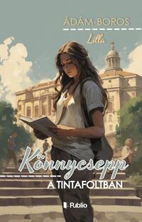 Ádám-Boros Lilla (Szerk.): Könnycsepp a tintafoltban -  (Könyv)