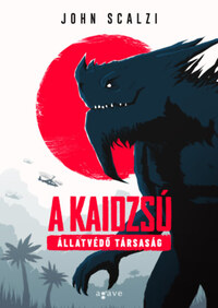 John Scalzi: A Kaidzsú Állatvédő Társaság -  (Könyv)