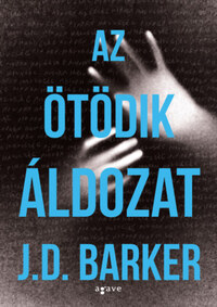J.D. Barker: Az ötödik áldozat -  (Könyv)