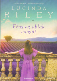 Lucinda Riley: Fény az ablak mögött -  (Könyv)