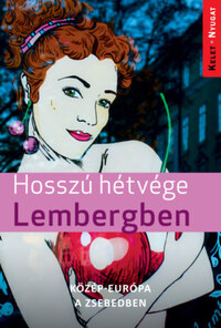 Farkas Zoltán: Hosszú hétvége Lembergben -  (Könyv)