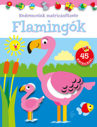 Kedvenceink matricásfüzete - Flamingók -  (Könyv)