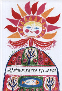 T. Aszódi Éva (Vál.): Minden napra egy mese -  (Könyv)