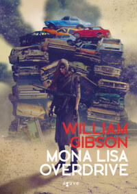 William Gibson: Mona Lisa Overdrive -  (Könyv)