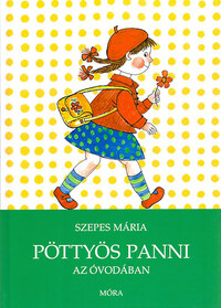 Szepes Mária: Pöttyös Panni az óvodában -  (Könyv)