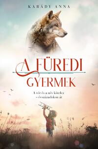 Karády Anna: A füredi gyermek -  (Könyv)