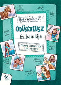 Frank Schwieger: Odüsszeusz és bandája - Trójai történetek újratöltve -  (Könyv)
