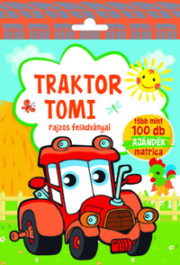 Traktor Tomi - rajzos feladványai - Több mint 100 db ajándék matrica -  (Könyv)
