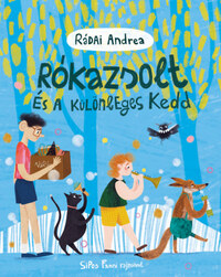 Rádai Andrea: Rókazsolt és a különleges kedd -  (Könyv)