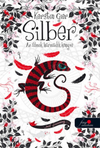 Kerstin Gier: Silber - Az álmok harmadik könyve (Silber 3.) - puha kötés -  (Könyv)