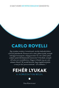 Carlo Rovelli: Fehér lyukak - A horizonton belül -  (Könyv)