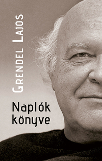 Grendel Lajos: Naplók könyve -  (Könyv)