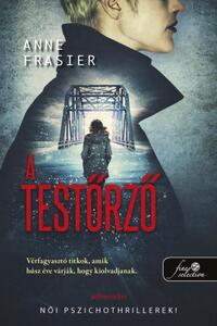 Anne Frasier: A testőrző - A testolvasó 3. -  (Könyv)