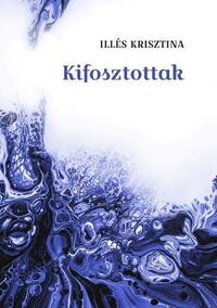 Illés Krisztina: Kifosztottak -  (Könyv)