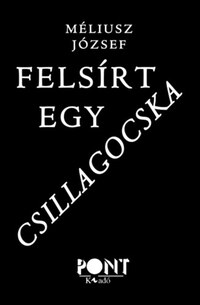 Méliusz József: Felsírt egy csillagocska -  (Könyv)