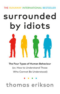 Thomas Erikson: Surrounded by Idiots -  (Könyv)