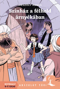 Mészöly Ágnes: Színház a félhold árnyékában -  (Könyv)