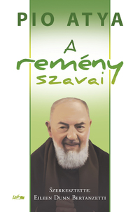 Pio atya: A remény szavai -  (Könyv)