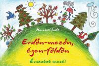 Haraszti Judit: Erdőn-mezőn, égen-földön - Évszakok meséi -  (Könyv)