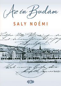 Saly Noémi: Az én Budám -  (Könyv)