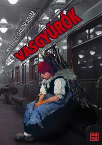 Nyerges Gábor Ádám: Vasgyúrók -  (Könyv)