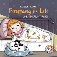 Pásztohy Panka: Jó éjszakát, Pitypang! - Pitypang és Lili -  (Könyv)