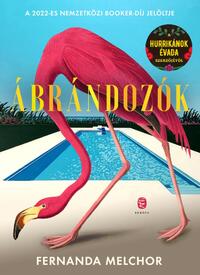 Fernanda Melchor: Ábrándozók -  (Könyv)