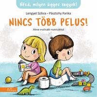 Lengyel Szilvia, Pásztohy Panka: Nincs több pelus! - Mese motiváló matricákkal -  (Könyv)
