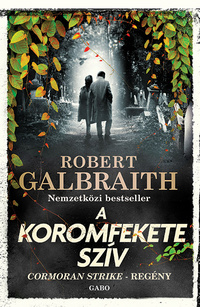 Robert Galbraith: A Koromfekete szív -  (Könyv)