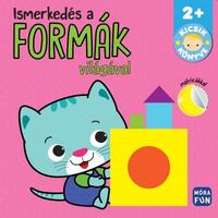 Kicsik könyve - Ismerkedés a formák világával -  (Könyv)