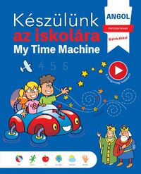 Mario Alcarazo: Készülünk az iskolára - Angol - My Time Machine -  (Könyv)
