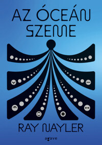 Ray Nayler: Az óceán szeme -  (Könyv)
