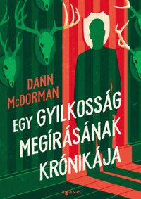 Dann McDorman: Egy gyilkosság megírásának krónikája -  (Könyv)