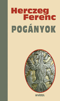 Herczeg Ferenc: Pogányok -  (Könyv)