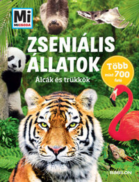 Andrea Weller-Essers: Zseniális állatok - Mi Micsoda - Álcák és trükkök -  (Könyv)