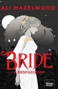 Ali Hazelwood: Bride - A menyasszony -  (Könyv)