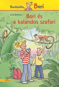 Julia Boehme: Bori és a kalandos szafari - Barátnőm, Bori -  (Könyv)