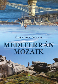 Susanna Kocsis: Mediterrán mozaik -  (Könyv)