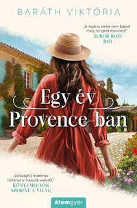 Baráth Viktória: Egy év Provence-ban -  (Könyv)