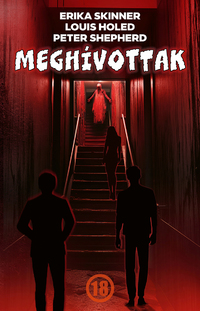 Peter Shepherd-Louis Holed-Erika Skinner: Meghívottak -  (Könyv)