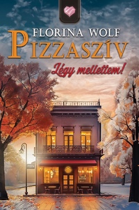 Florina Wolf: Pizzaszív - Légy mellettem -  (Könyv)