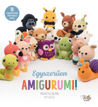 Mariska Vos-Bolman: Egyszerűen amigurumi! - 16 szuperkönnyű állatfigura-minta -  (Könyv)