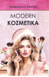 Pongrácz Árpád: Modern kozmetika -  (Könyv)