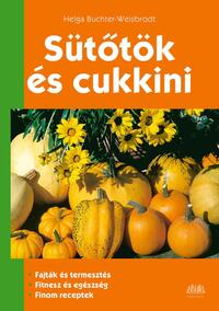 Helga Buchter-Weisbrodt: Sütőtök és cukkini -  (Könyv)