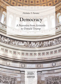 Nicholas T. Parsons: Democracy - A Narrative from Aristotle to Donald Trump -  (Könyv)