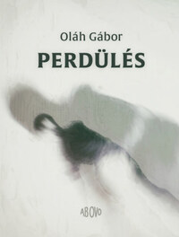 Oláh Gábor: Perdülés -  (Könyv)