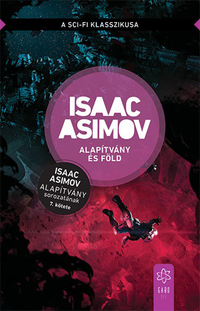Isaac Asimov: Alapítvány és Föld - Az Alapítvány sorozat 7. kötete -  (Könyv)